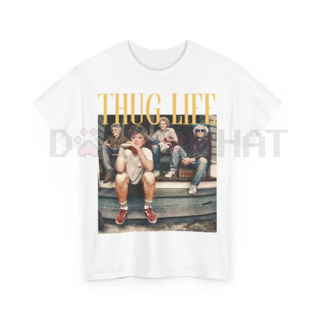 Golden Girls "Thug Life" Shirt – Funny Streetwear Graphic Tee | Summer Golf Gift for Men & Women