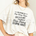 "I'm Trying To Stop Being Mean" – Funny Sarcastic Sassy 100% Cotton Unisex
